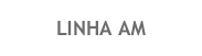 LINHA AM